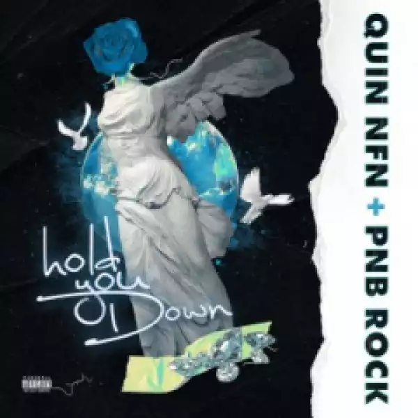 Quin NFN - Hold You Down (feat. PnB Rock)